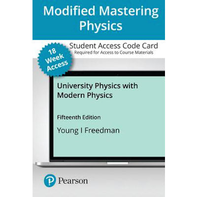 Modified Mastering Physics with Pearson eText -- Access Card -- for University Physics with Modern Physics (18-Weeks)