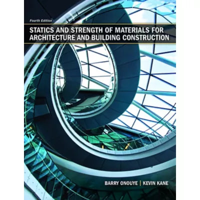 Statics and Strength of Materials for Architecture and Building Construction
