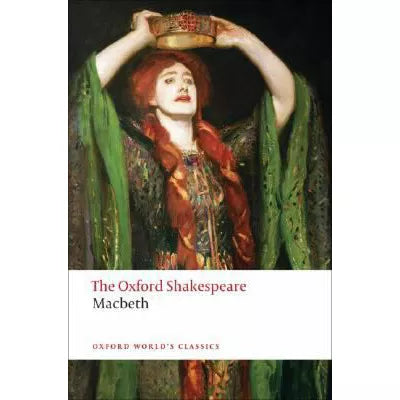 The Tragedy of Macbeth: The Oxford Shakespeare