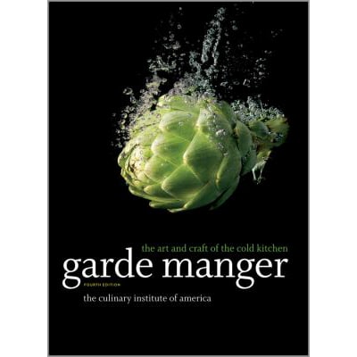 Garde Manger: Art &amp; Craft of Cold Kitchen