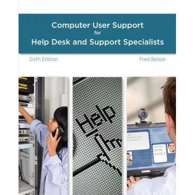 Computer User Support for Help Desk &amp; Support Specialists