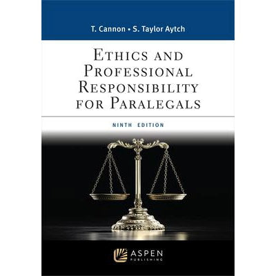 Ethics and Professional Responsibility for Paralegals